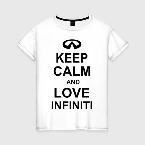 Женская футболка Keep Calm & Love Infiniti / Белый – фото 1