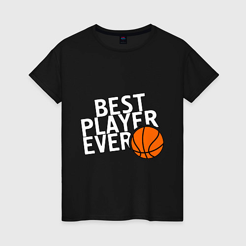 Женская футболка Best player ever.(Лучший игрок всех времен) / Черный – фото 1