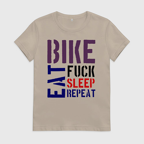 Женская футболка Bike eat sleep repeat / Миндальный – фото 1