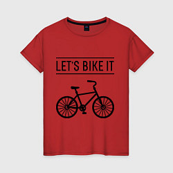 Футболка хлопковая женская Lets bike it, цвет: красный
