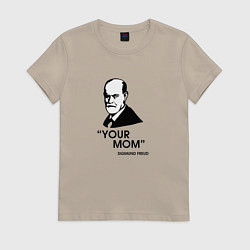 Женская футболка Your Mom