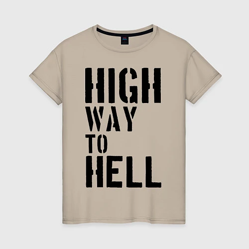 Женская футболка High way to hell / Миндальный – фото 1