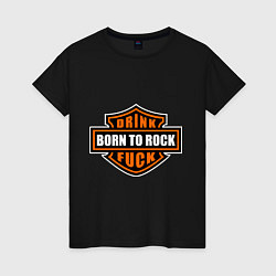 Женская футболка Born to rock