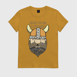 Женская футболка Born to be a Viking