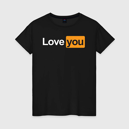 Женская футболка PornHub: Love You / Черный – фото 1