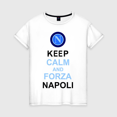 Женская футболка Keep Calm & Forza Napoli / Белый – фото 1