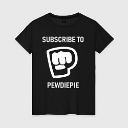 Футболка хлопковая женская Subscribe to PewDiePie, цвет: черный