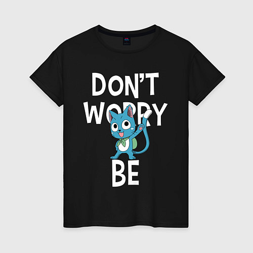 Женская футболка Dont Worry be Fairy Tail / Черный – фото 1