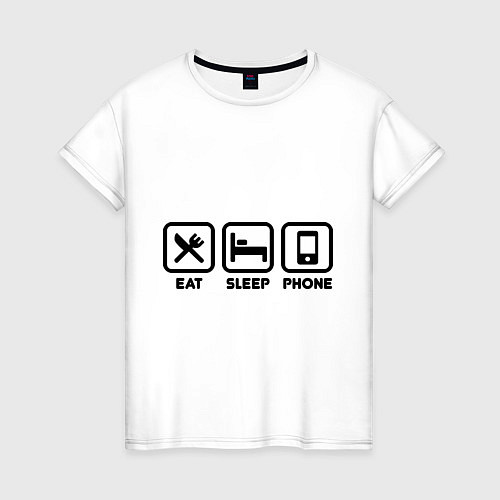 Женская футболка Eat sleep phone / Белый – фото 1