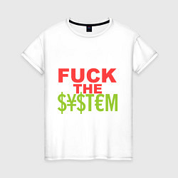 Женская футболка Fuck the money system