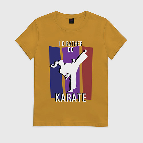 Женская футболка Id rather do karate / Горчичный – фото 1