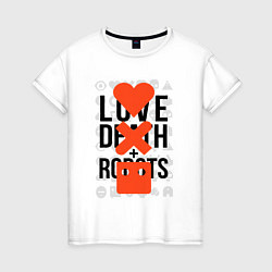 Футболка хлопковая женская LOVE DEATH ROBOTS LDR, цвет: белый