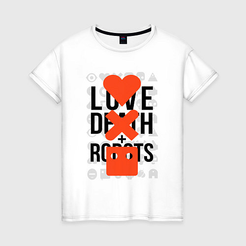 Женская футболка LOVE DEATH ROBOTS LDR / Белый – фото 1