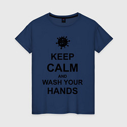 Женская футболка Keep Calm & Wash Hands