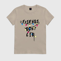 Футболка хлопковая женская Friends dont lie, цвет: миндальный