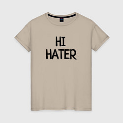 Женская футболка HI HATER BYE HATER