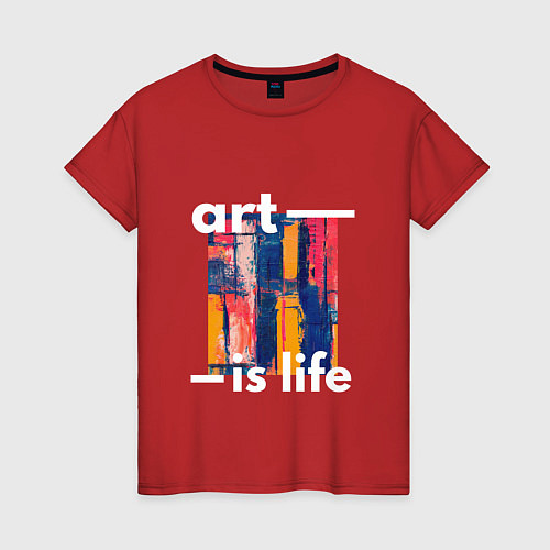 Женская футболка Art is life / Красный – фото 1