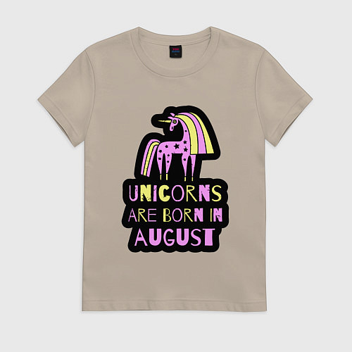 Женская футболка Единороги рождаются в августе / Миндальный – фото 1