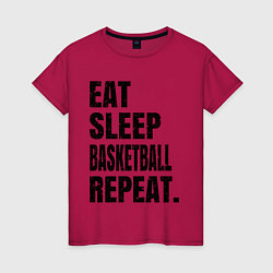 Женская футболка EAT SLEEP BASKETBALL REPEAT