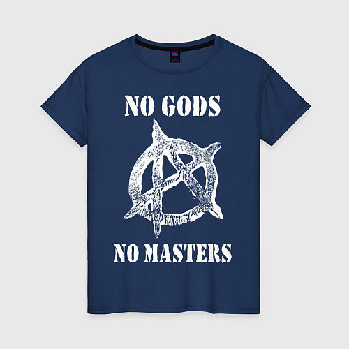 Женская футболка NO GODS NO MASTERS / Тёмно-синий – фото 1