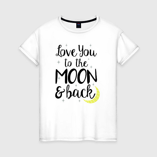 Женская футболка To the Moon & back / Белый – фото 1