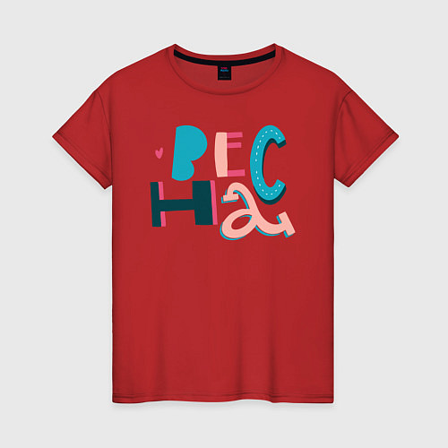 Женская футболка ВЕСНА / Красный – фото 1