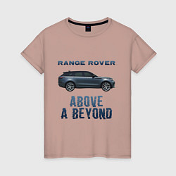 Женская футболка Range Rover Above a Beyond