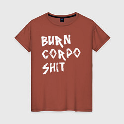 Футболка хлопковая женская BURN CORPO SHIT, цвет: кирпичный