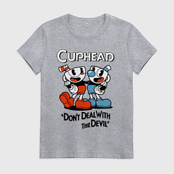 Женская футболка Cuphead, Dont deal with devil