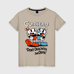 Женская футболка Cuphead, Dont deal with devil