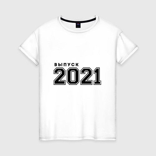 Женская футболка ВЫПУСК 2021 / Белый – фото 1