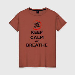 Женская футболка KEEP CALM and BREATHE