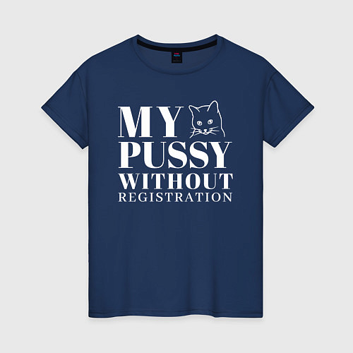 Женская футболка MY PUSSY 2 / Тёмно-синий – фото 1