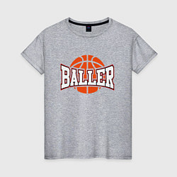 Женская футболка Baller