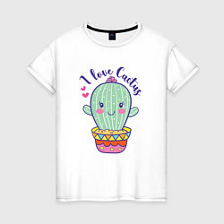 Футболка хлопковая женская I Love Cactus, цвет: белый