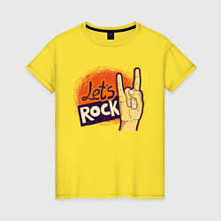 Женская футболка Lets rock