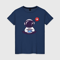 Футболка хлопковая женская Астронавт с кружкой, цвет: тёмно-синий