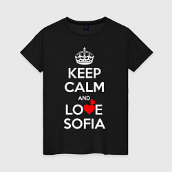 Женская футболка Будь спок и люби Софию