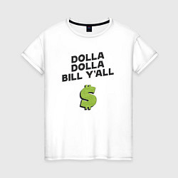 Футболка хлопковая женская Dolla Bill Yall, цвет: белый