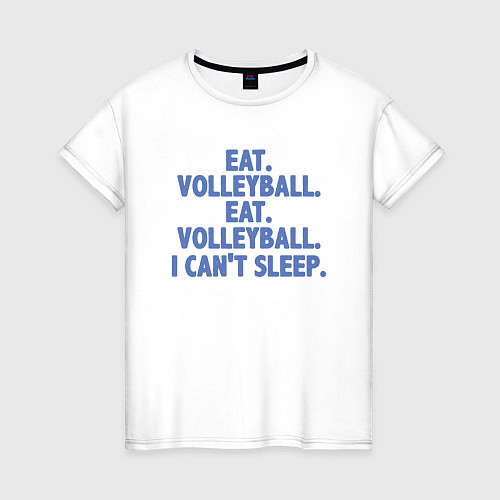 Женская футболка Eat - Volleyball / Белый – фото 1