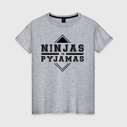 Женская футболка Ninjas In Pyjamas