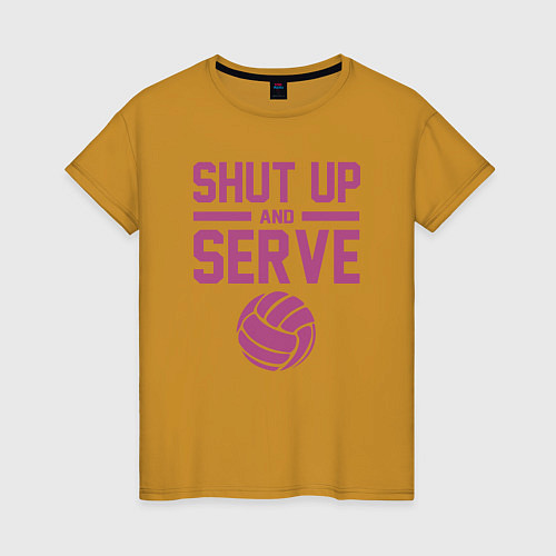 Женская футболка Shut Up And Serve / Горчичный – фото 1