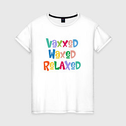 Женская футболка Вакцинация - Релаксация