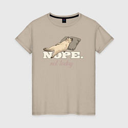 Женская футболка Нет, не сегодня