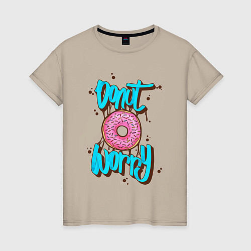 Женская футболка Donut Worry / Миндальный – фото 1