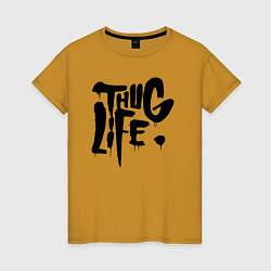 Женская футболка Thug life Жизнь Головореза
