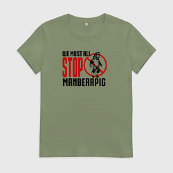 Женская футболка Мы все должны остановить Челмедведосвина Южный Пар