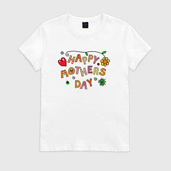 Футболка хлопковая женская Happy Mothers Day, цвет: белый
