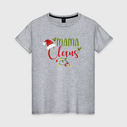 Футболка хлопковая женская Mama Claus Family, цвет: меланж