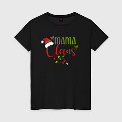 Женская футболка Mama Claus Family